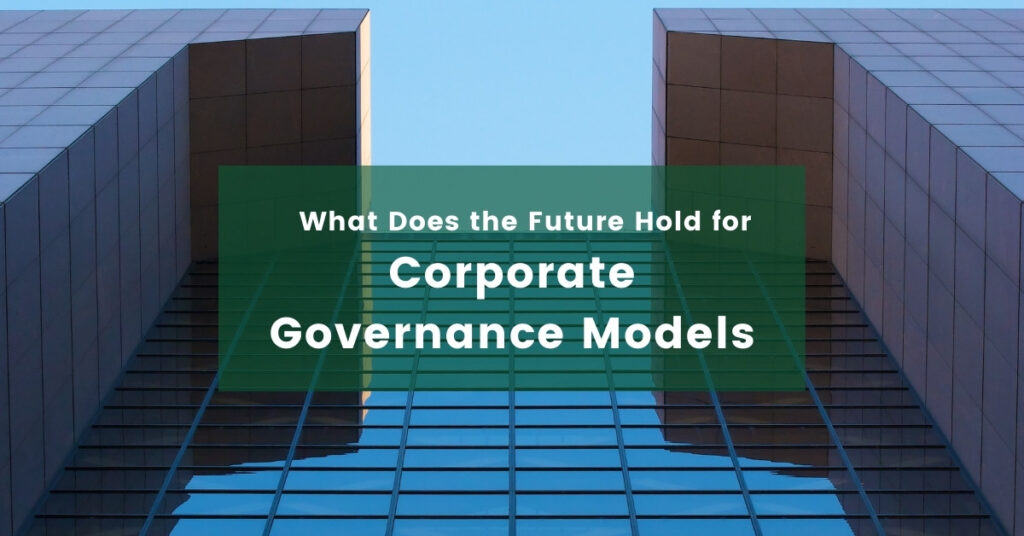 Future-Hold-for-Corporate-Governance-Models